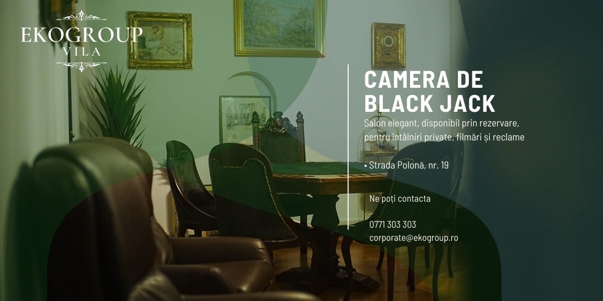 Camera de Black Jack – Salon diplomatic exclusivist pentru experiențe private și producții rafinate 16 Camera de Black Jack – Salon diplomatic exclusivist pentru experiențe private și producții rafinate